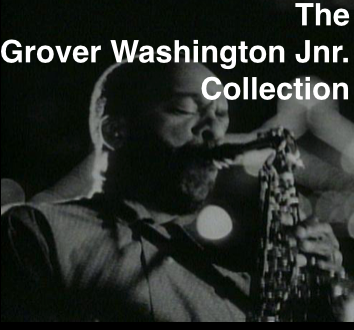 The Grover Washington Junior Collection